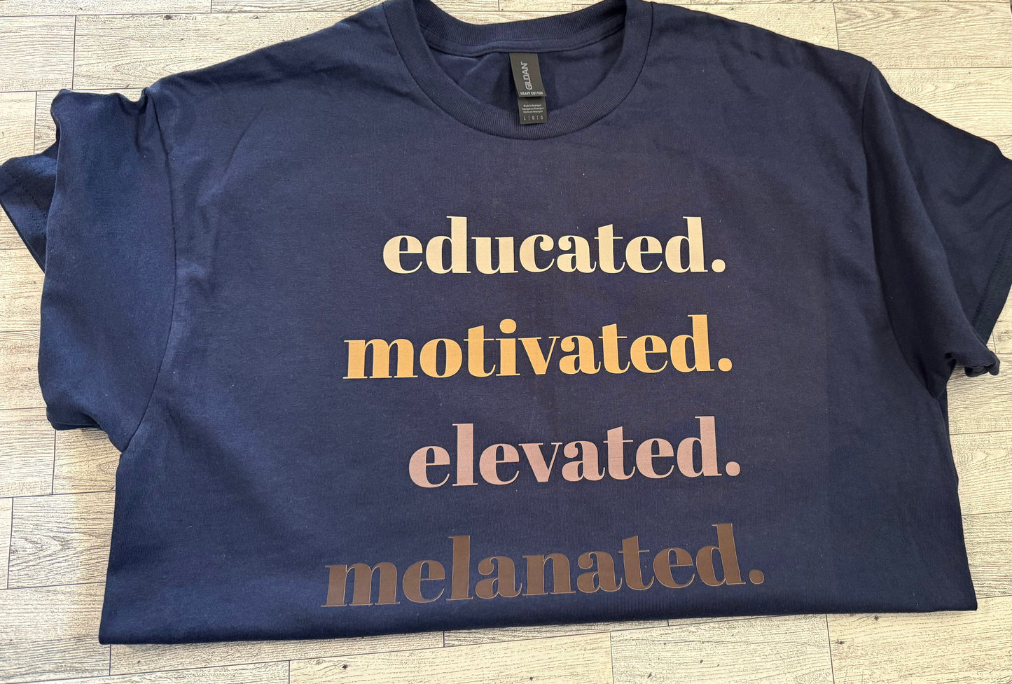 "Educated, Motivated, Elevated, Melanated Empowerment Tee"