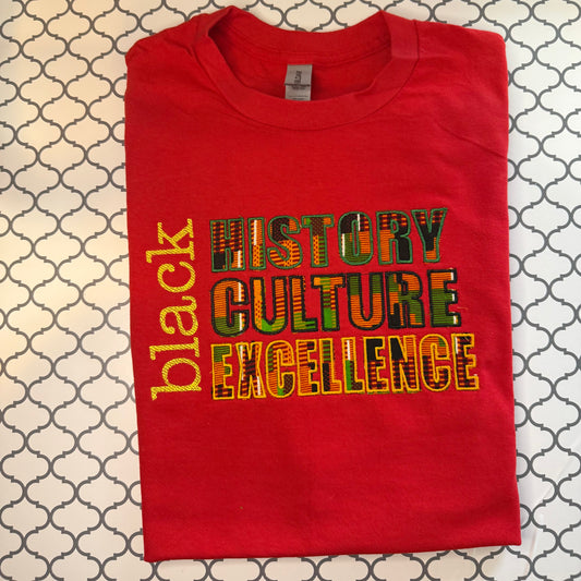 Black History. Culture. Excellence. Embroidered T-Shirt