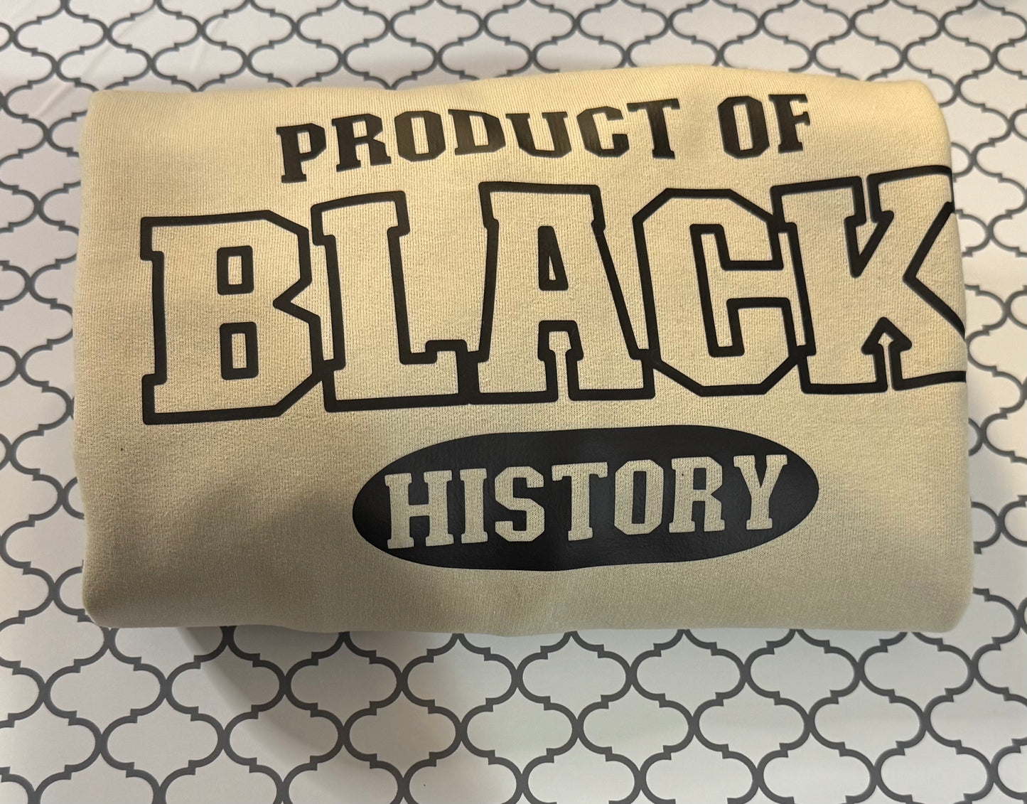 Product of Black History Sweatshirt